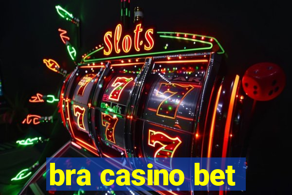 bra casino bet